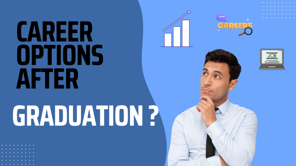 Career Options after Graduation